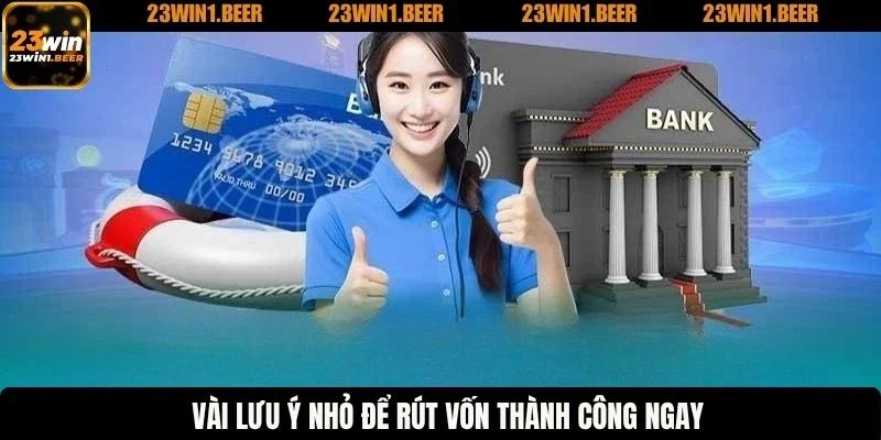 Vài lưu ý nhỏ để rút vốn thành công ngay