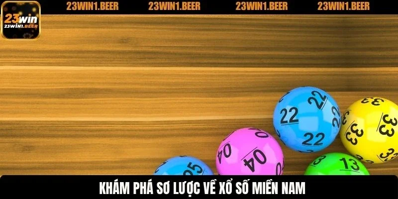 Khám phá sơ lược về xổ số miền nam