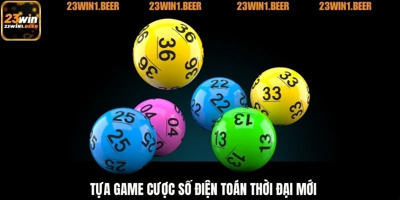 Tựa game cược số điện toán thời đại mới